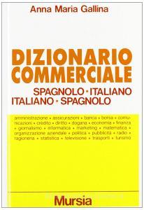 Dizionario commerciale spagnolo-italiano, italiano-spagnolo. Ediz. ridotta.pdf