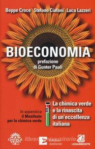 Bioeconomia. La chimica verde e la rinascita di uneccellenza italiana.pdf