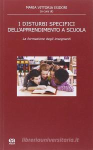 I disturbi specifici di apprendimento a scuola. La formazione degli insegnamenti.pdf
