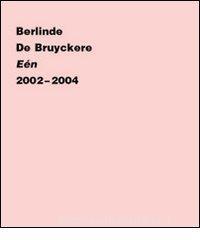 Berlinde de Bruyckere. Eén 2002-2004. Ediz. olandese, francese e inglese.pdf