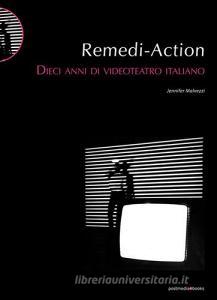 Remedi Action. Dieci anni di videoteatro italiano.pdf