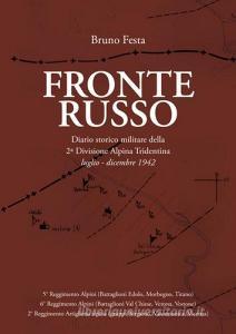 Fronte russo. Diario storico militare della seconda divisione Alpina Tridentina luglio-dicembre 1942.pdf