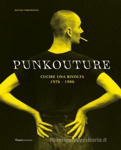 Punkouture. Cucire una rivolta (1976-1986). Ediz. illustrata.pdf
