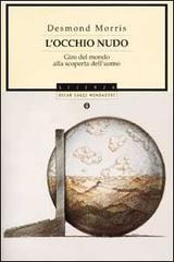 L occhio nudo. Giro del mondo alla scoperta delluomo.pdf