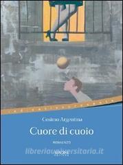 Libro Ebook Cuore di cuoio di Argentina Cosimo di Sironi Editore