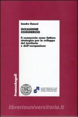 Occasione commercio. Il commercio come fattore strategico per lo sviluppo del territorio e delloccupazione.pdf
