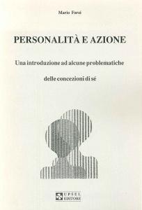 Personalità e azione. Una introduzione ad alcune problematiche delle concezioni di sé.pdf