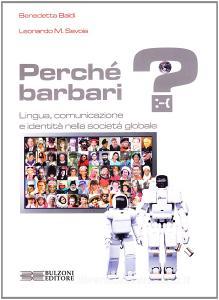 Perché barbari? Lingua, comunicazione e identità nella società globale.pdf