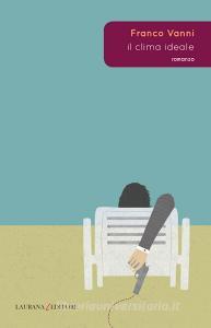 Libro Ebook Il clima ideale di Vanni Franco di Laurana Editore