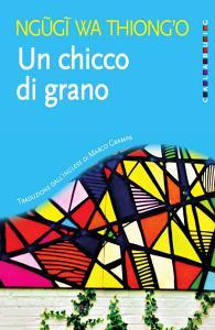 Libro Ebook Un chicco di grano di Ngugi Wa Thiong'o di Jaca Book