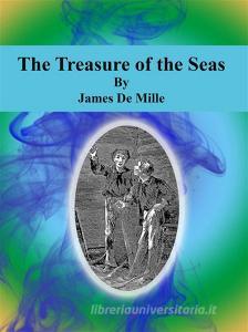 Libro Ebook The Treasure of the Seas di James De Mille di Publisher s11838