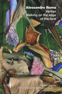 Alessandro Roma. Vertigo. Walking on the edge of the tone. Catalogo della mostra (Faenza, 12 settembre-21 ottobre 2018). Ediz. italiana e inglese.pdf