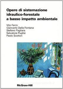 Opere di sistemazione idraulico-forestale a basso impatto ambientale.pdf