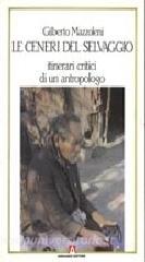 Le ceneri del selvaggio. Itinerari critici di un antropologo.pdf