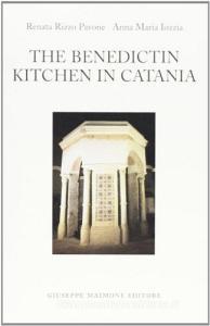 La cucina dei benedettini a Catania. Ediz. inglese.pdf