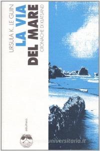 La via del mare. Cronache di Klatsand.pdf