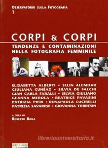 Corpi & corpi. Tendenze e contaminazioni nella fotografia femminile.pdf