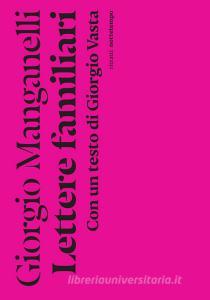 Ebook Lettere familiari di Manganelli Giorgio edito da nottetempo