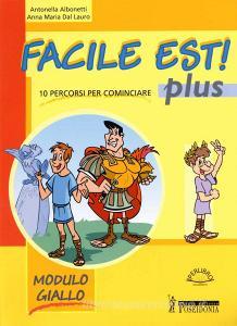 Facile est! Plus. Ediz. gialla. 10 percorsi per cominciare. Per la Sc uola media.pdf