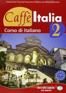 Caffè Italia. Libro dello studente. Con libretto vol.2.pdf