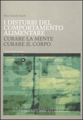 I disturbi del comportamento alimentare. Curare la mente curare il corpo.pdf