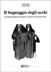 Il linguaggio degli occhi. La comunicazione non verbale in ambito di istituzioni totali.pdf