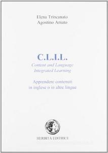 C.L.I.L. Content and language integrated learning. Apprendere contenuti in inglese o in altre lingue.pdf