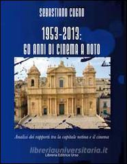 1953-2013. Sessantanni di cinema a Noto. Analisi dei rapporti tra la capitale netina e il cinema.pdf