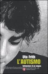 L autismo. Spiegazione di un enigma.pdf