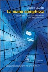 La mano complessa. Condivisione e collaborazione per la gestione dello sviluppo dei territori.pdf