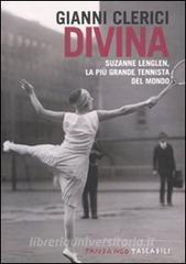 Divina. Suzanne Lenglen, la più grande tennista del mondo.pdf