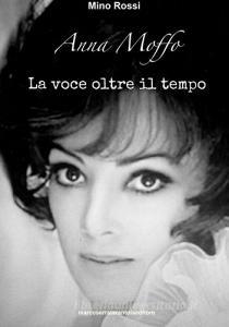 Anna Moffo. La voce oltre il tempo.pdf