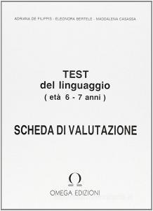 Test per la valutazione del linguaggio. Schede di valutazione (6-7 anni).pdf