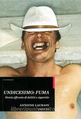Undicesimo: fuma. Storia efferata di delitti e sigarette.pdf