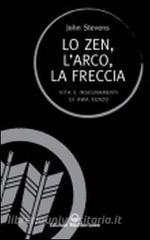 Lo zen, larco, la freccia. Vita e insegnamenti di Awa Kenzo.pdf