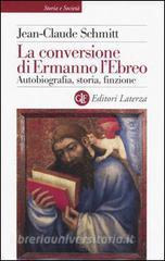 La conversione di Ermanno lEbreo. Autobiografia, storia, finzione.pdf