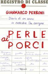 Ebook Perle ai porci di Perboni Gianmarco edito da Rizzoli