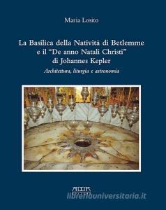 La Basilica della Natività di Betlemme e il «De anno Natali Christi» di Johannes Kepler. Architettura, liturgia e astronomia.pdf