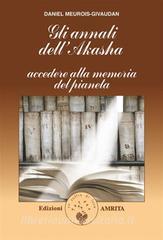 Ebook Gli annali dell’Akasha di Daniel Meurois edito da Amrita Edizioni