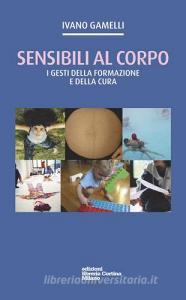 Sensibili al corpo. I gesti della formazione e della cura.pdf