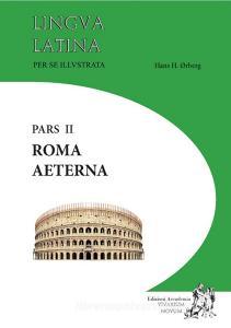 Lingua latina per se illustrata. Familia romana. Con espansione online. Per i Licei e gli Ist. magistrali. Con CD-ROM vol.2.pdf