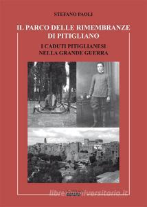 Il parco delle rimembranze di Pitigliano. I caduti pitiglianesi nella grande guerra.pdf