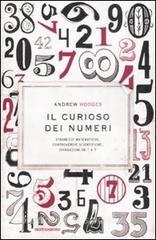 Il curioso dei numeri. Stranezze matematiche, controversie scientifiche, divagazioni da 1 a 9.pdf