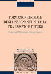 Ebook Formazione iniziale degli insegnanti in Italia: tra passato e futuro di Alessandra Anceschi, A.N.F.I.S. Associazione Nazionale Formatori edito da Liguori Editore