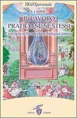 Il lavoro praticato su se stessi. Il risveglio biologico della macchina umana.pdf
