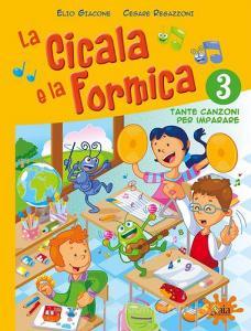 La cicala e la formica. Con CD Audio. Per la Scuola elementare vol.3.pdf
