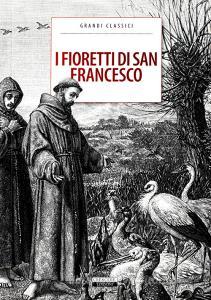 I fioretti di San Francesco. Ediz. integrale.pdf