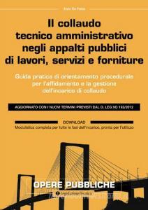 Il collaudo tecnico amministrativo negli appalti pubblici di lavori, servizi e forniture.pdf
