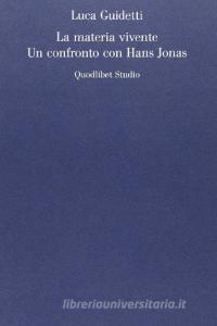 La materia vivente. Un confronto con Hans Jonas.pdf