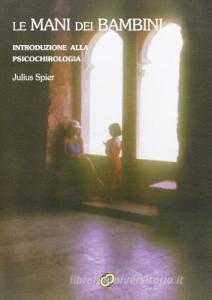 Le mani dei bambini. Introduzione alla psicochirologia.pdf